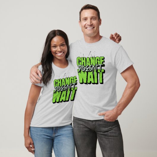 T-shirt Empowering "Change Doesn't Wait" Activism (Unisexe)