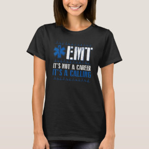 T-shirt EMT Ce n'est pas une carrière C'est un appel EMT P