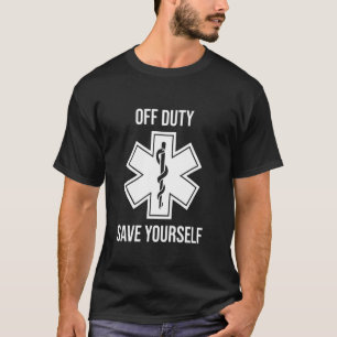 T-shirt Emt Paramedic Off Duty Sauvez-Vous