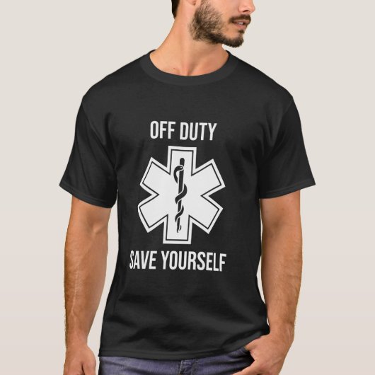 T-shirt Emt Paramedic Off Duty Sauvez-Vous (Devant)
