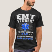 T-shirt EMT Student Future EMT In Progress EMT School (Devant)