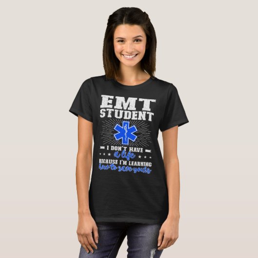 T-shirt EMT Student Future EMT In Progress EMT School (Devant entier)