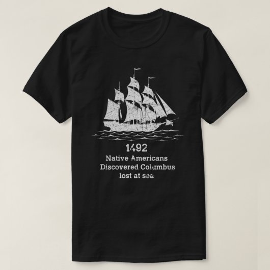 T-shirt En 1492, Les Amérindiens découvrent Columbus perdu (Design devant)
