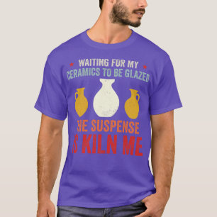 T-shirt En Attente De La Céramique Pour Être Éblouie Poter
