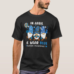 T-shirt En Avril Nous Portons Du Bleu Gnome De Sensibilisa