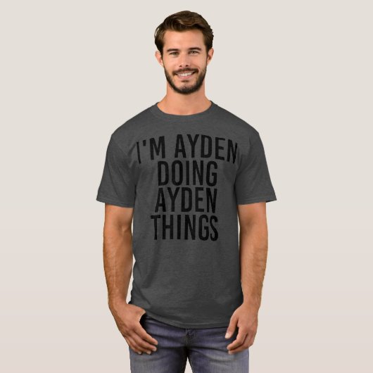 T-shirt EN AYDEN DOING AYDEN THINGS Funny Birthday (Devant entier)
