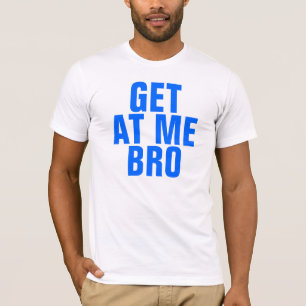 T-shirt En ayez après moi Bro