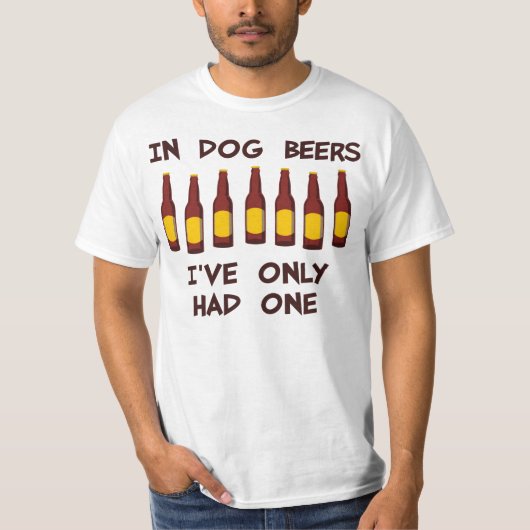 T-shirt En bières de chien j'ai seulement eu un (Devant)