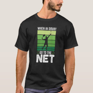 T-shirt En cas de doute, allez au filet de tennis