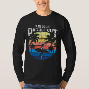 T-shirt En Cas De Doute Paddle Out - Sup Surfing Surf