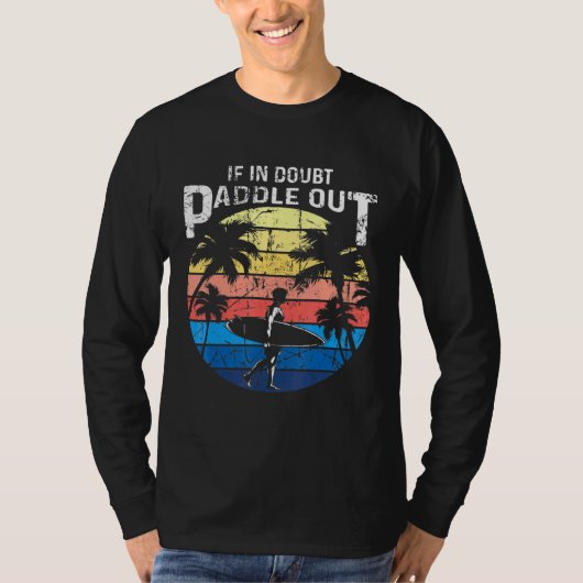 T-shirt En Cas De Doute Paddle Out - Sup Surfing Surf (Devant)