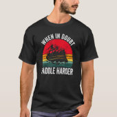 T-shirt En Cas De Doute Paddle Out Whitewater Rafting (Devant)