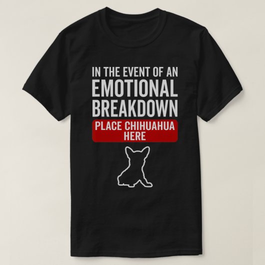 T-shirt En Cas D'Émotion Chig Chihuahua (Design devant)