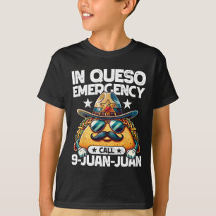 T-shirt En cas d'urgence Queso Appelez 9 Juan Juan ! Blagu