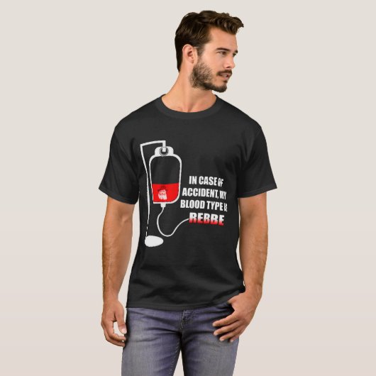 T-shirt En Coque d'accident mon groupe sanguin est Rebbe (Devant entier)