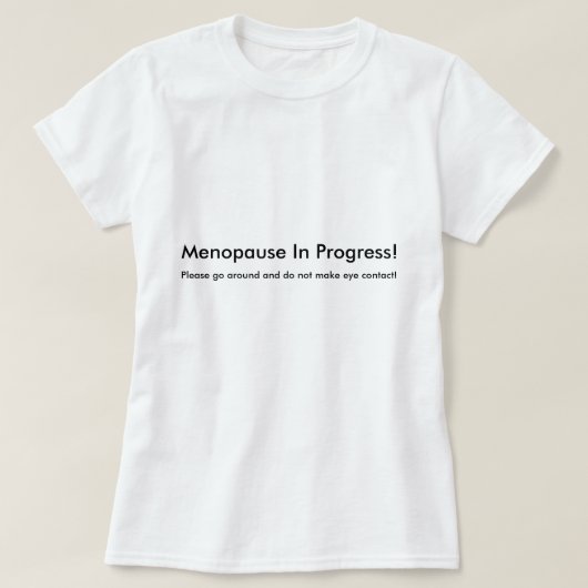 T-shirt en cours de ménopause (Design devant)