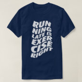 T-shirt En Cours De Retard Est Exercice Droite Vave Blanc (Design devant)