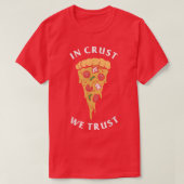 T-shirt En Croûte Nous Faisons Confiance Funny Pizza Lover (Design devant)