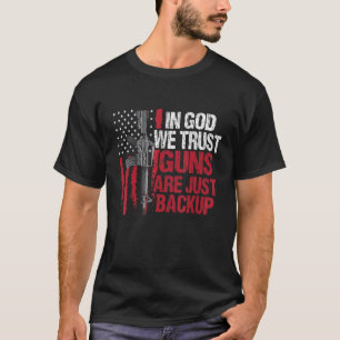 T-shirt En Dieu, Nous Croyons Que Les Armes À Feu Sont Jus