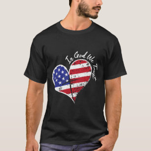 T-shirt En Dieu, nous faisons confiance au coeur 4 juillet
