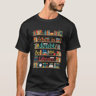 T-shirt En Doute Aller À Bibliothèque Drôle Lecture Livre
