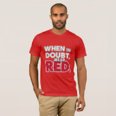 T-shirt En Doute, portez le rouge (Devant entier)