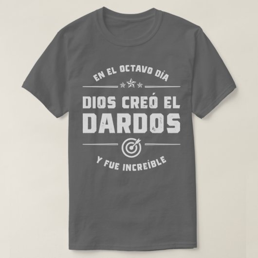 T-shirt En el octavo da Dios cre el Dardos (Design devant)