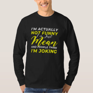 T-shirt En fait, je ne suis pas juste un moyen de ne pas p