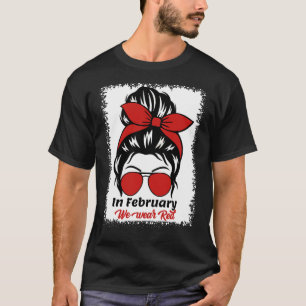 T-shirt En Février Nous Portons Red Messy Bun Maladie Coeu