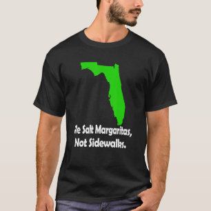 T-shirt En Floride Nous Salons Margarita Pas Les Trottoirs