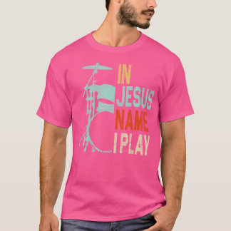 T-shirt En Jésus Nom Je Joue À La Musique Drummer