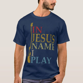 T-shirt En Jésus Nom Je Joue Guitare