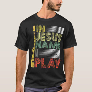 T-shirt En Jésus Nom Je Joue Guitare Chrétien Amant Musiqu