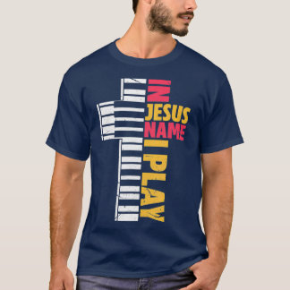 T-shirt En Jésus Nom Je Joue Piano Chrétiens