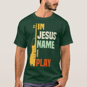 T-shirt En Jésus Nom Je Joue Violon