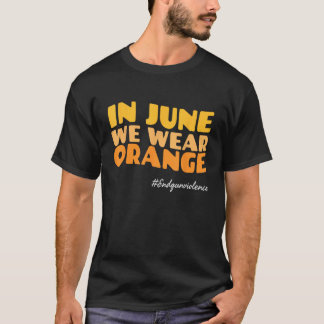 T-shirt En Juin Nous Portons Orange End Gun Sensibilisatio