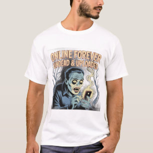 T-shirt En ligne pour toujours - Zombie indestructible et 