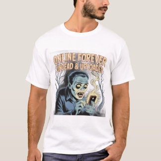 T-shirt En ligne pour toujours - Zombie indestructible et 
