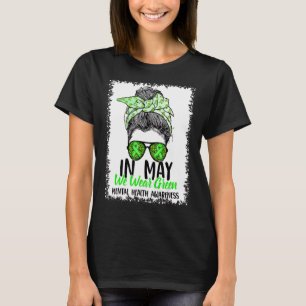 T-shirt En Mai Nous Portons Green Messy Bun Mental Health