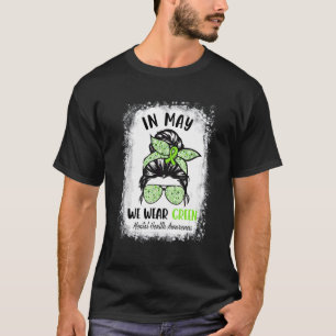 T-shirt En Mai Nous Portons Green Messy Bun Mental Health 