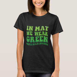 T-shirt En Mai, Nous Portons Le Mois Vert De Sensibilisati