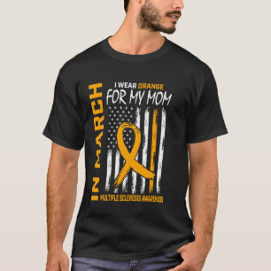 T-shirt En mars, je porte orange pour ma mère, sclérose en