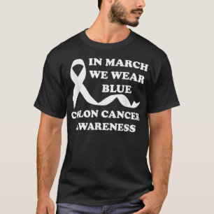 T-shirt En Mars Nous Portons Bleu Colon Cancer Sensibilisa