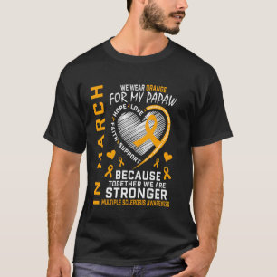 T-shirt En mars, nous portons orange pour mon papaw scléro