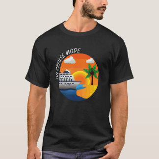 T-shirt En mode croisière, Mode croisière activé, Vie de c