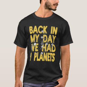 T-shirt En Mon Jour Nous Avons Eu 9 Planètes Pluto Présent