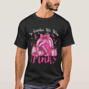 T-shirt En Octobre Nous Portons Citrouille Rose Cancer du
