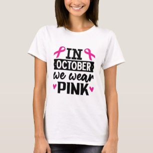 T-shirt En octobre, nous portons du rose
