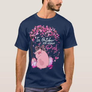 T-shirt En Octobre Nous Portons Le Ruban Rose Cochon Cance
