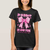 T-shirt En Octobre Nous Portons Pink Breast Cancer Awarene (Devant)
